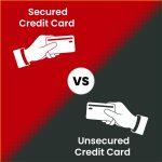 What’s the Difference Between a Secured and Unsecured Credit Card?