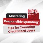 How to Avoid Credit Card Debt in Canada: Smart Strategies for Responsible Spending
