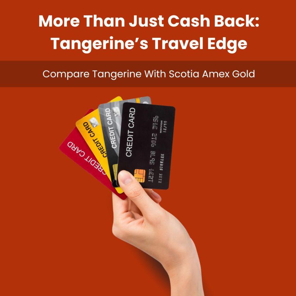 A hand holding multiple credit cards against an orange background, with text comparing Tangerine World Mastercard to Scotiabank
