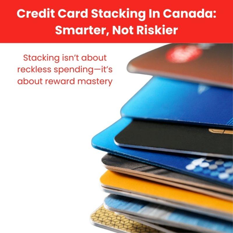 A colourful stack of credit cards with bold text overlay reading “The True Story Behind Credit Card Stacking,” reflecting Canadian consumers mastering reward strategies.