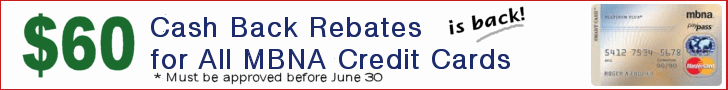 MBNA $60 Cash Back Rebates All Credit Cards $60 Cash Back Rebates All MBNA Credit Cards